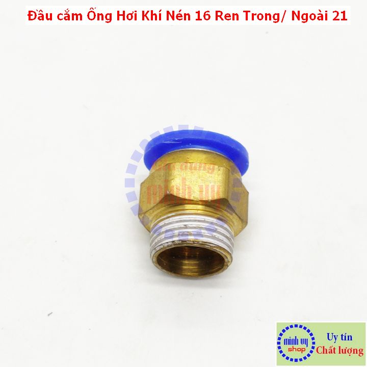 Đầu cắm Ống Hơi Khí Nén Phun Sương 16 Ren Trong/ Ngoài 21