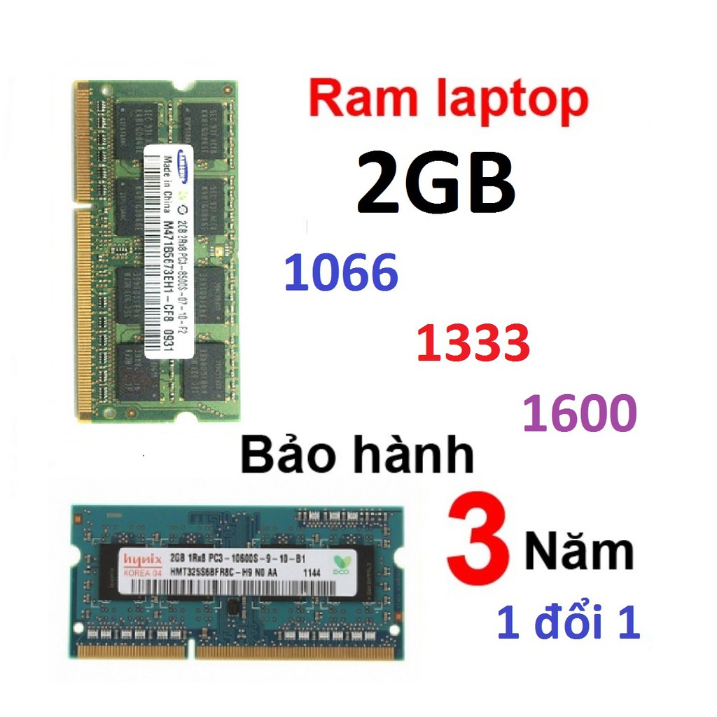 Ram ddr3 2GB bus 1333 1066 1600 laptop pc3-8500s pc3-10600s pc3-12800s bảo hành 36 tháng