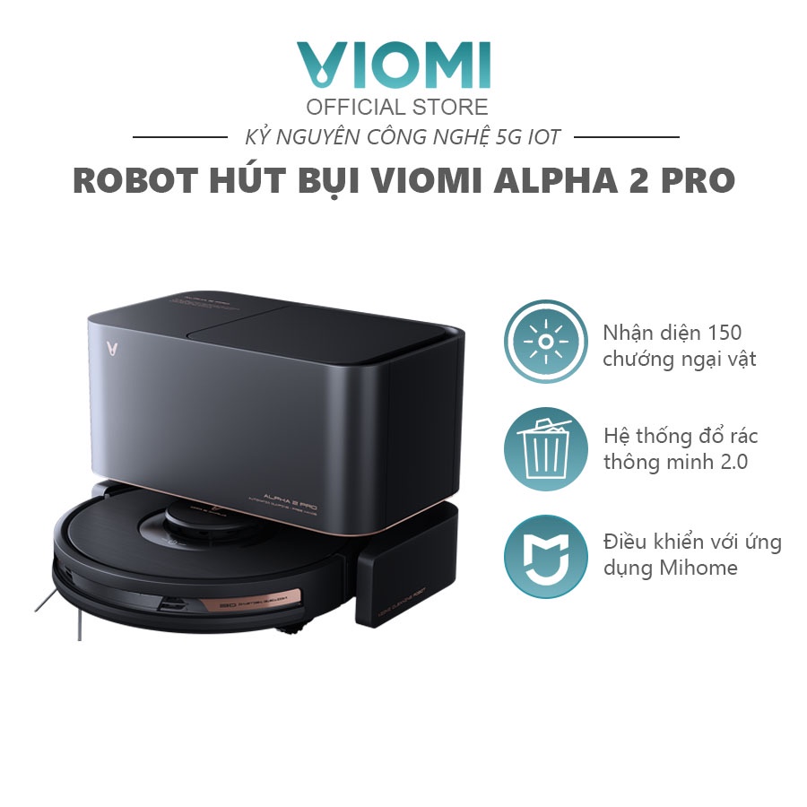 Robot Hút Bụi Lau Sàn Thông Minh Viomi Alpha 2 Pro Phát Hiện 150 Chướng Ngại Vật, Túi Đựng Than Hoạt Tính
