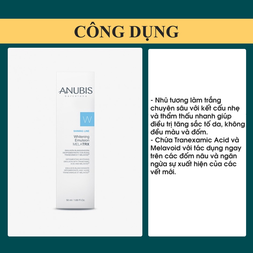 Nhũ tương sáng da ANUBIS Whitening Emulsion Melatrx 50ml