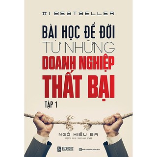 Sách - bài học để đời từ những doanh nghiệp thất bại - tập 1