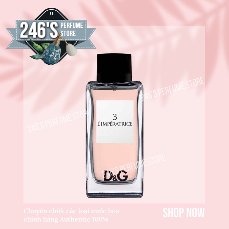 ✨Mun✨Nước Hoa mẫu thử D&G 03 L'Imperatrice DOLCE & GABBANA (5ml/10ml/20ml) | Thế Giới Skin Care