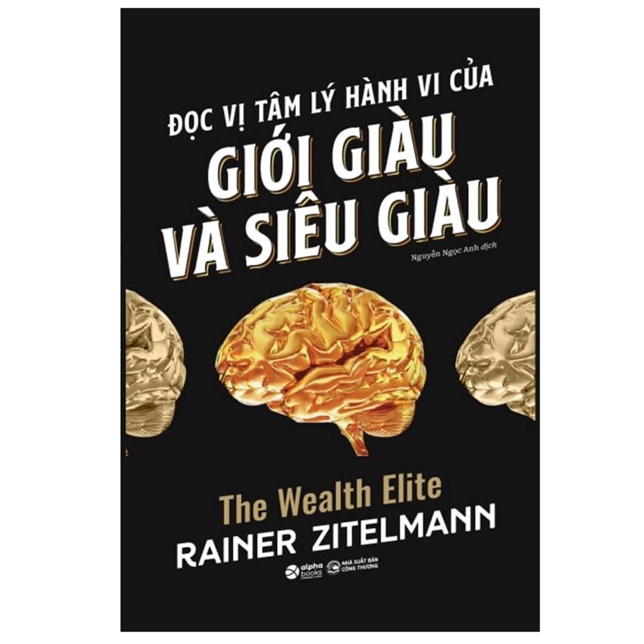 Sách - Đọc Vị Tâm Lý Hành Vi Của Giới Giàu Và Giới Siêu Giàu