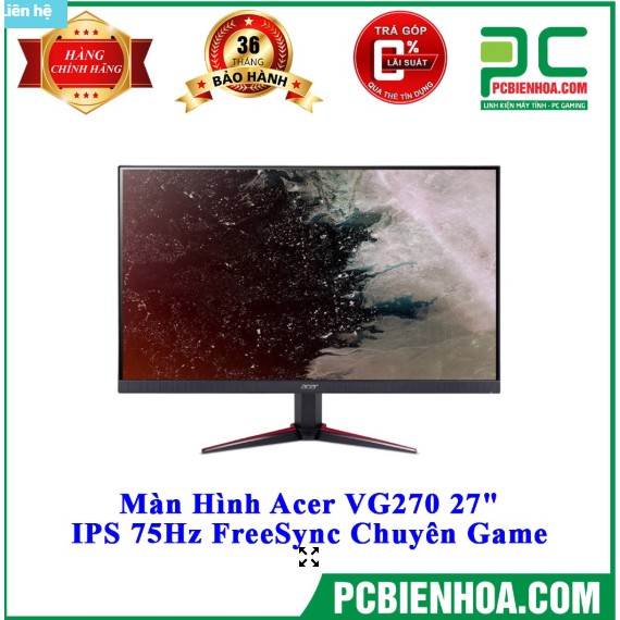 Màn hình máy tính Acer VG270 27&quot;FHDIPS, 75Hz, 1920x1080  Tặng  Tai nghe Galea 311 khi mua màn Acer VG 16:57