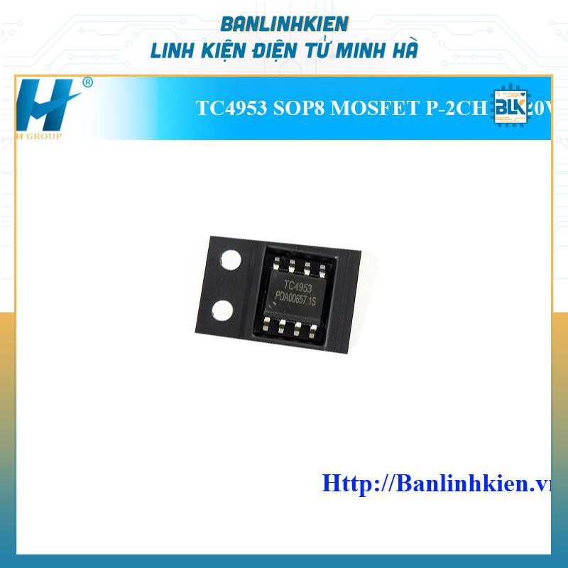 [Bán Linh Kiện] TC4953 SOP8 MOSFET P-2CH 3A 20V