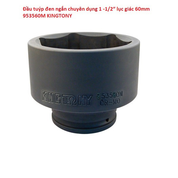 Đầu tuýp đen ngắn chuyên dụng 1 -1/2″ lục giác 60mm 953560M KINGTONY