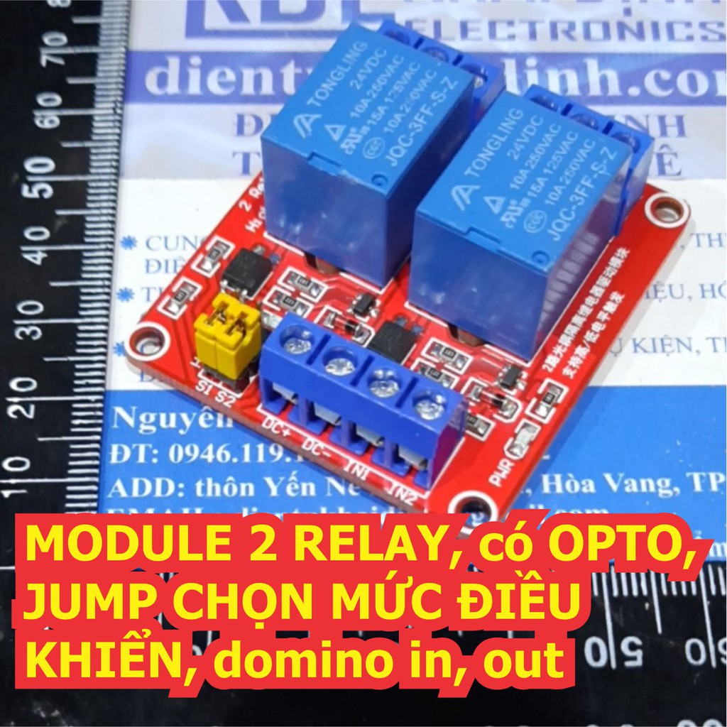 MODULE 2 RELAY, có OPTO, JUMP CHỌN MỨC ĐIỀU KHIỂN, domino in, out, relay 5V / 12V / 24V kde2990