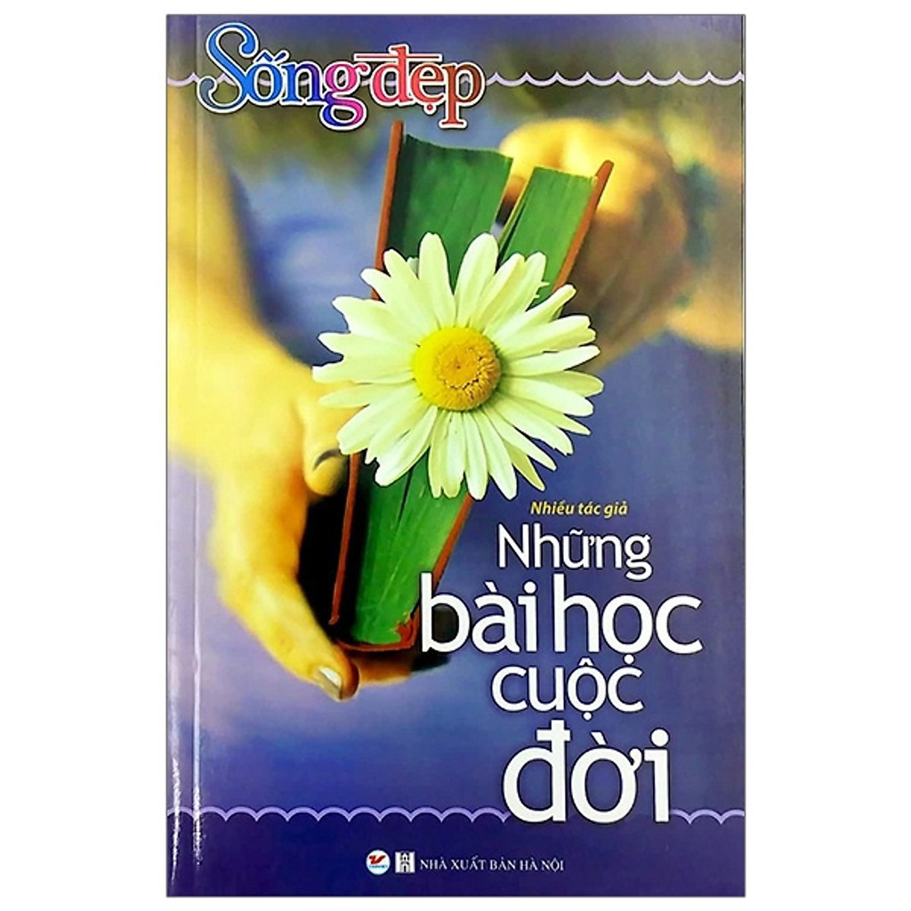 Sách - Tủ Sách Sống Đẹp - Những Bài Học Cuộc Đời