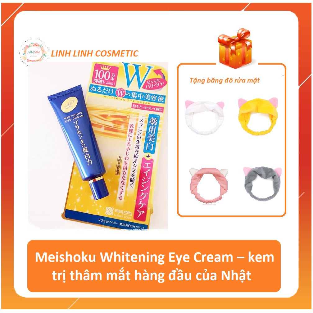 (Tặng kèm băng đô ) Kem mắt MEISHOKU Whitening eyee cream 30ML