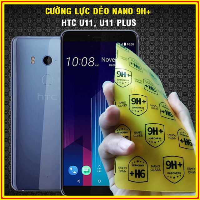 Dán cường lực nano HTC U11, U11 Plus