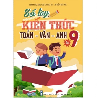 Sổ tay kiến thức toán văn anh lớp 9