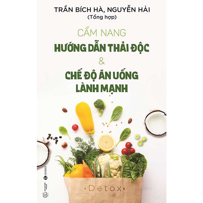 Sách - Cẩm Nang Hướng Dẫn Thải Độc Và Chế Độ Ăn Uống Lành Mạnh