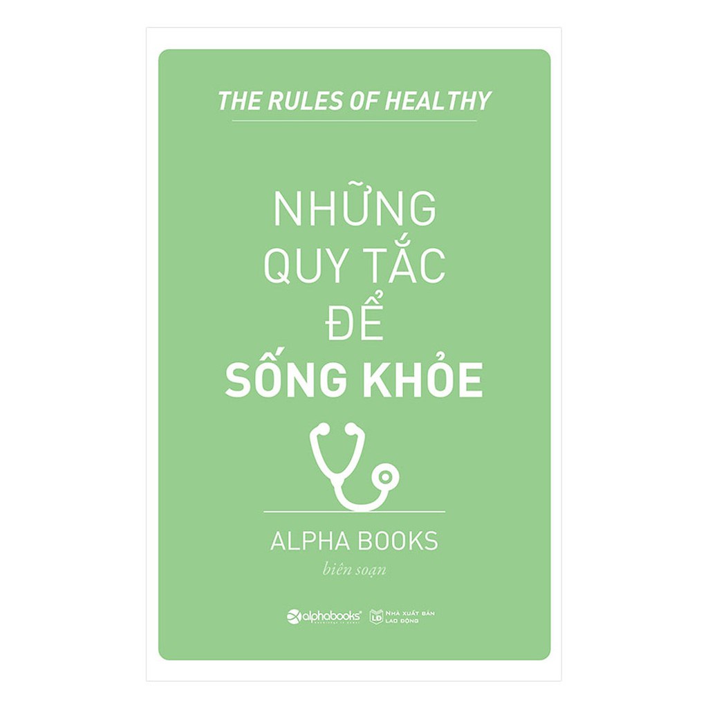 Sách - Những Quy Tắc Để Sống Khỏe (Tái Bản 2018)