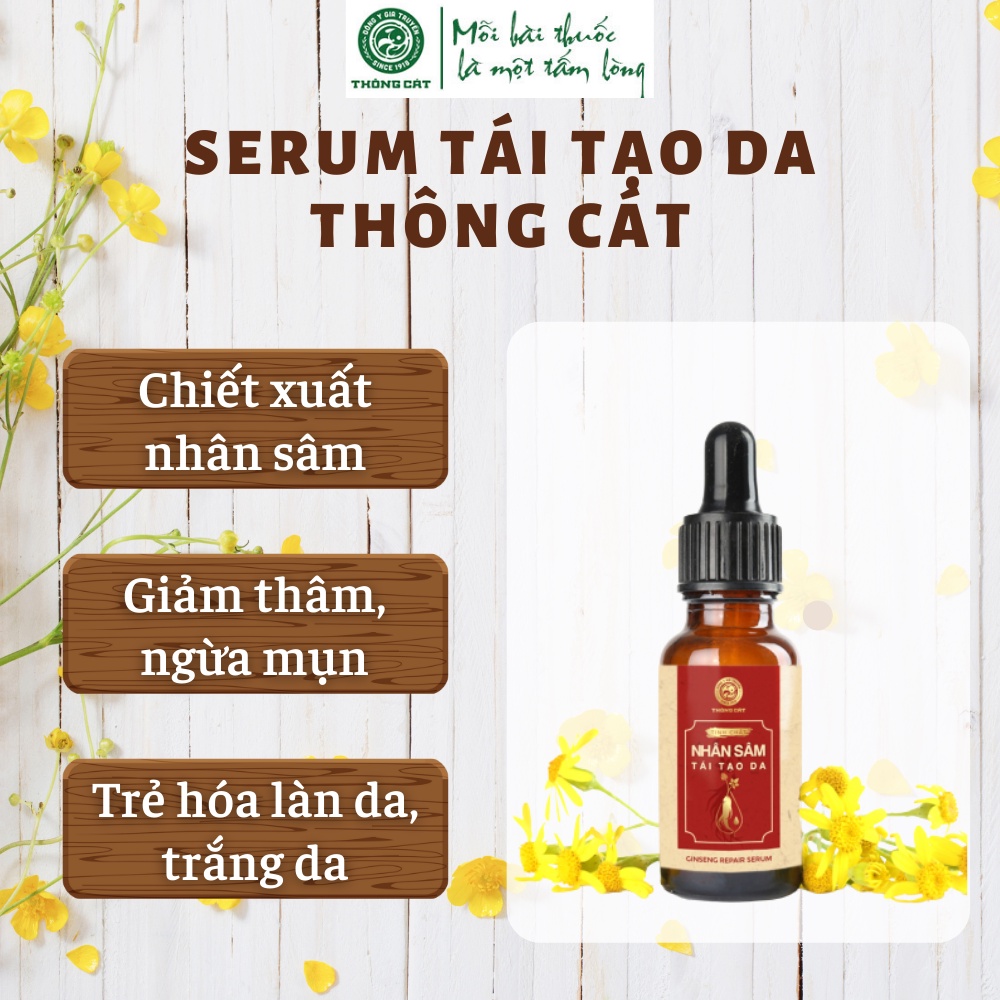 SERUM TÁI TẠO DA NHÂN SÂM Đông y gia truyền Thông Cát (Since 1918)_Phục hồi, thay da, dưỡng trắng da, ngừa thâm