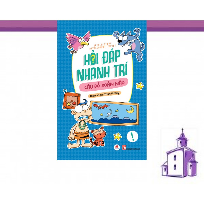 Sách - Hỏi Đáp Nhanh Trí – Câu Đố Xoắn Não