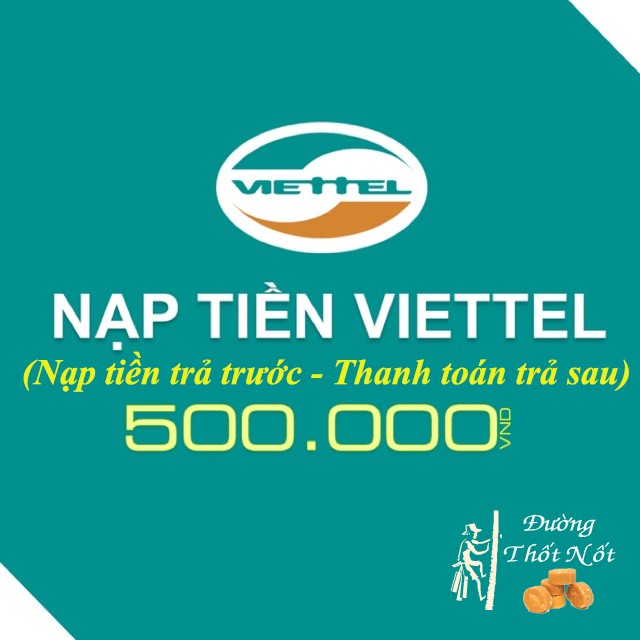 Nạp tiền điện thoại trả trước  Viettel 500k