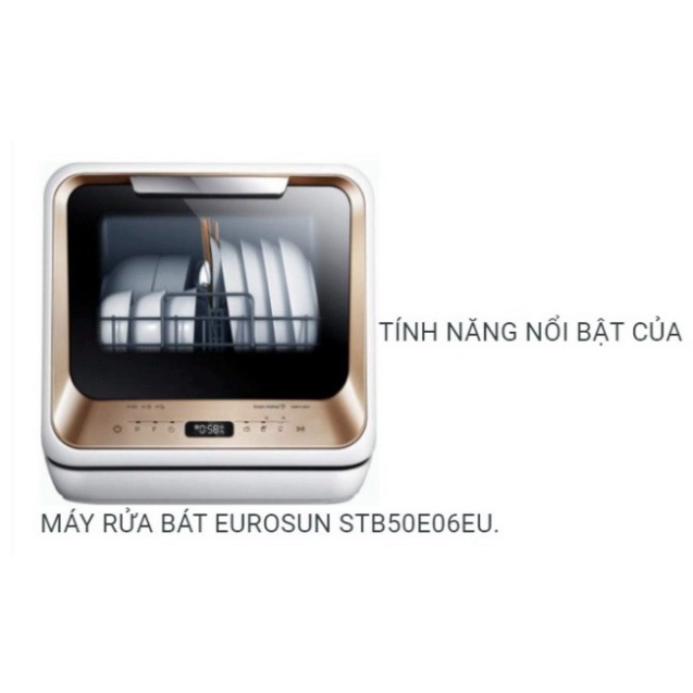 Máy rửa bát Eurosun STB50E06EU  - GIẢM THÊM 2 TRIỆU ĐỒNG Hàng chính hãng