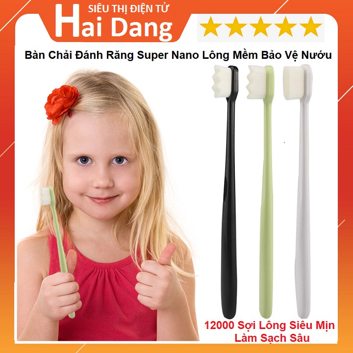 Bàn Chải Đánh Răng, Công Nghệ Super Nano - Lông Mềm Bảo Vệ Nướu - 12000 Sợi Lông Tơ Mềm Mại