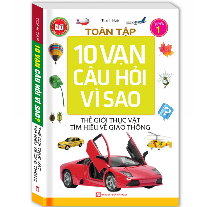 Sách - Toàn tập 10 vạn câu hỏi vì sao (thế giới thực vật - tìm hiểu về giao thông) - tập 1