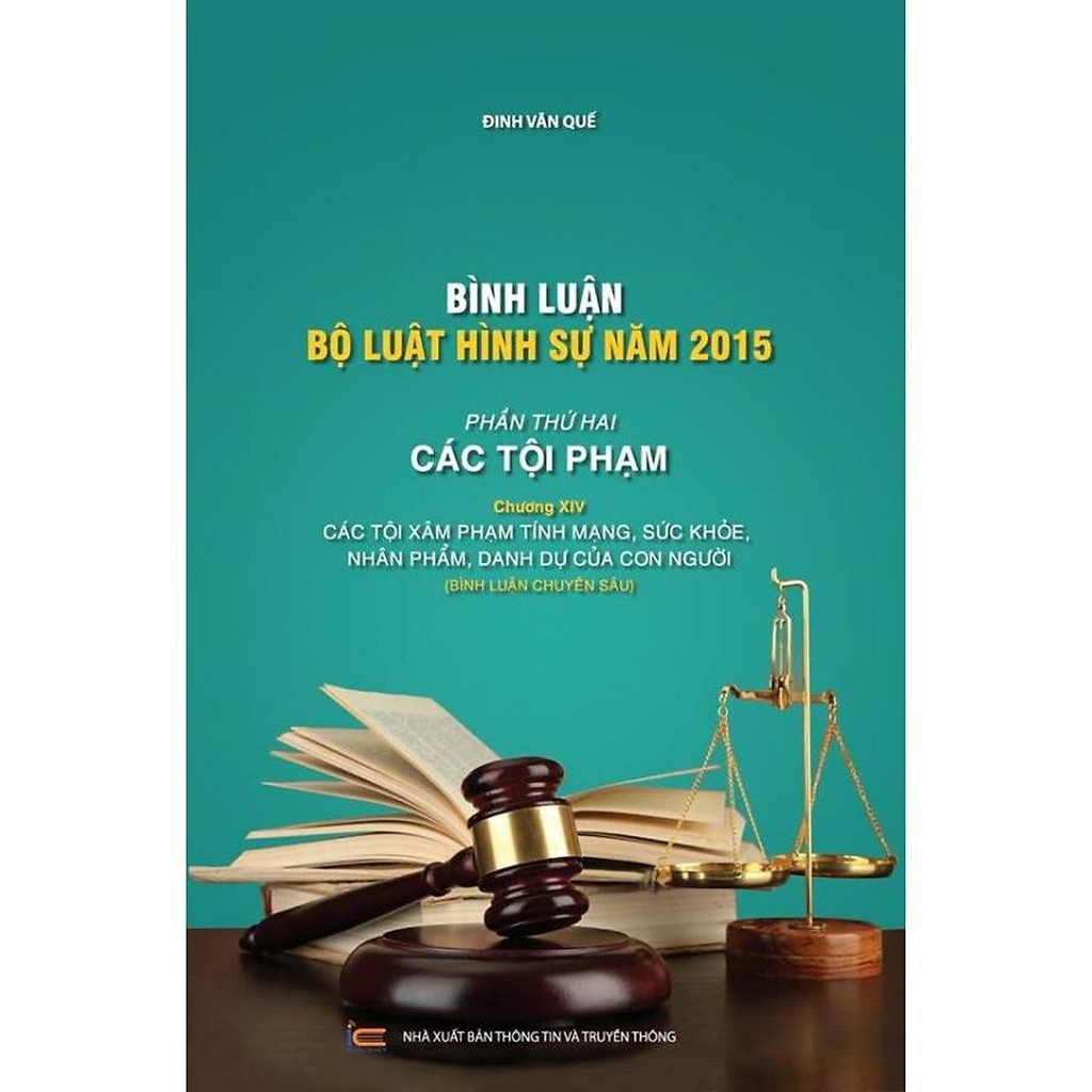 Sách - Bình Luận Bộ Luật Hình Sự Năm 2015 - Phần Thứ Hai ( Chương  XIV Các Tội Xâm Phạm Tính Mạng, Sức Khỏe )