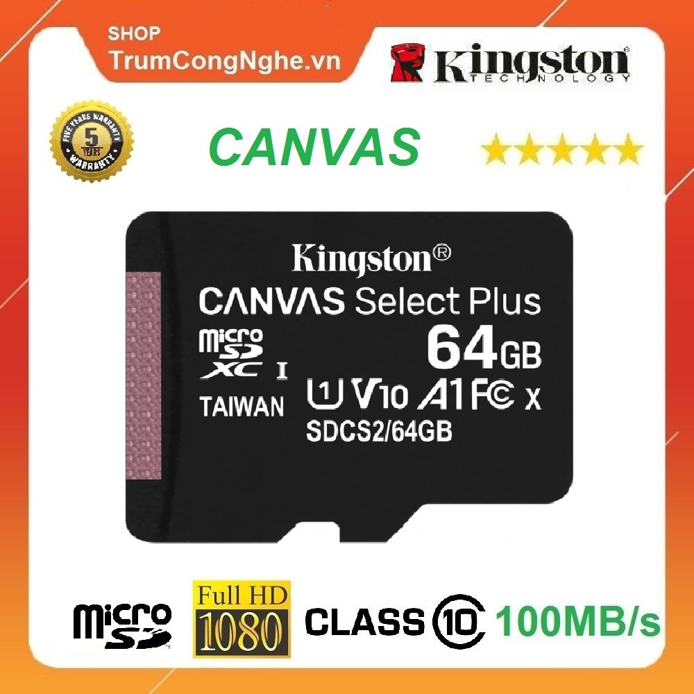 Thẻ nhớ 64GB Kingston microSDHC A1 V10 Canvas Select Plus Class10 tốc độ