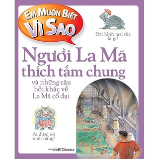 Sách - Em muốn biết vì sao - Người La Mã thích tắm chung