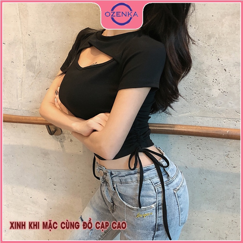 Áo thun croptop nữ ngắn tay dây rút khoét ngực OZENKA , áo crt ôm body kiểu hàn quốc cổ tròn gợi cảm đen trắng dưới 50kg
