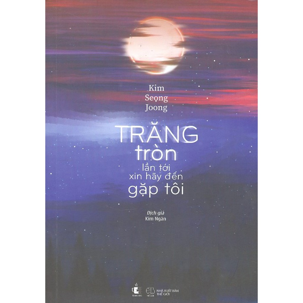 Sách - Trăng Tròn Lần Tới Xin Hãy Đến Gặp Tôi