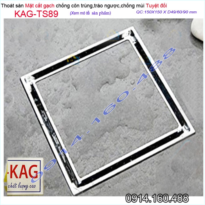 Thoát sàn mặt cắt gạch 15x15cm, thoát sàn âm KAG-TS89, phễu thoát sàn chống hôi chống côn trùng Inox Roca