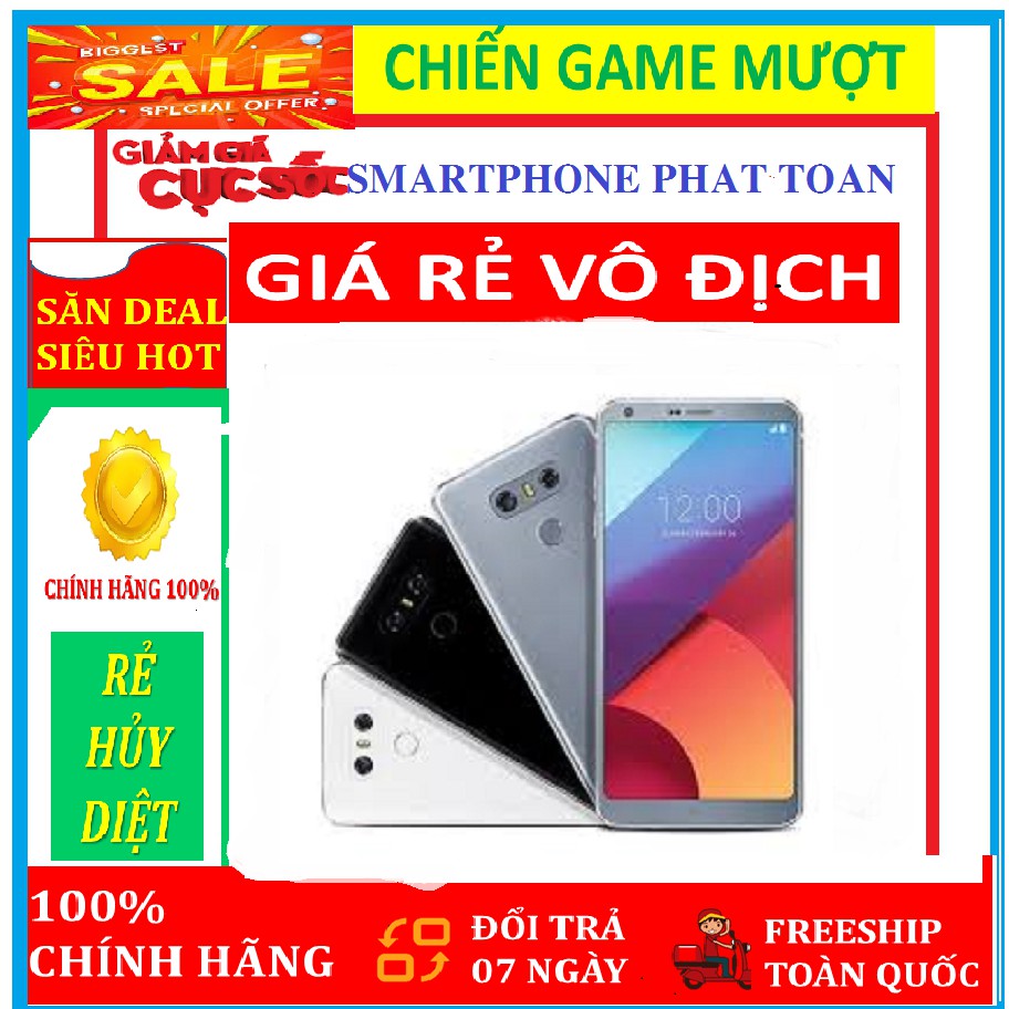 [Xả Kho - Giá Sỉ]Điện thoại CHÍNH HÃNG  LG G6 64G ram 4G mới CHÍNH HÃNG - bảo hành 12 tháng