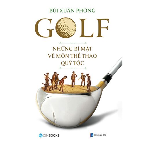 Sách Golf - Những Bí Mật Về Môn Thể Thao Quý Tộc