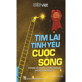 Hạt Giống Tâm Hồn - Tìm Lại Tình Yêu Cuộc Sống