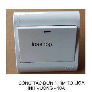 CÔNG TẮC ĐƠN VUÔNG 1-2 CHIỀU PHÍM TO LiOA.
