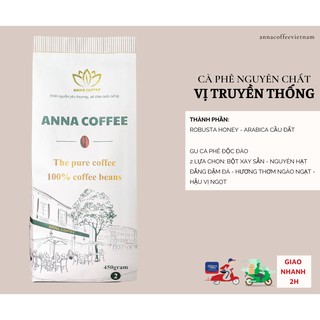 Cà phê rang xay nguyên chất Vị truyền thống ANNA COFFEE vị đắng đậm đà đặc sản tây nguyên gói 450g