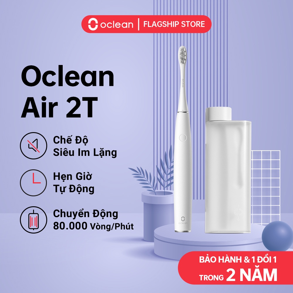 Bàn Chải Điện Oclean Air 2T | Pin 30 Ngày | Sạc nhanh 2.5 giờ | Hàng Chính Hãng
