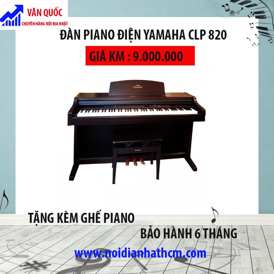 Đàn Piano Điện Yamaha CLP 820 hàng nội địa Nhật