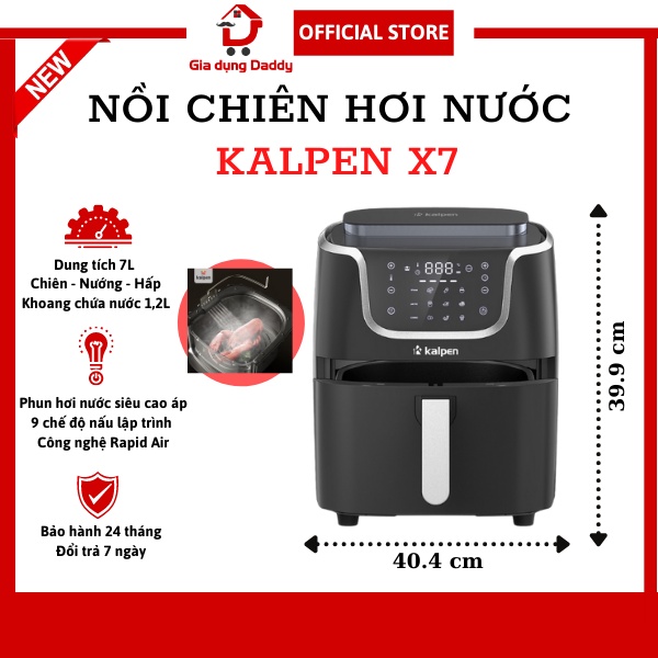 Nồi chiên không dầu hơi nước thông minh Kalpen X7, Dung tích 7L Chiên nướng hấp với công nghệ phun hơi nước, BH 24 tháng