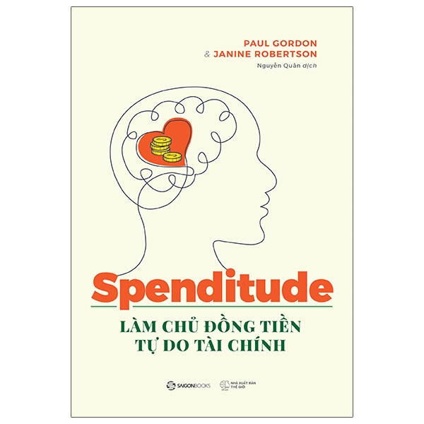 Sách Spenditude: Làm Chủ Đồng Tiền, Tự Do Tài Chính