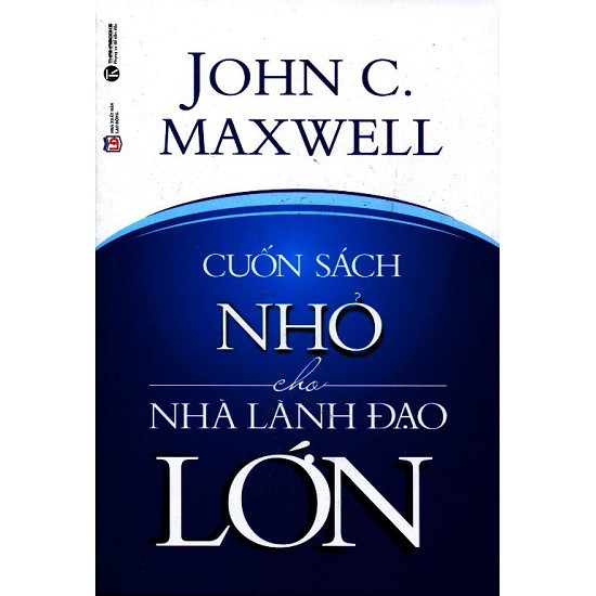 Sách - Cuốn Sách Nhỏ Cho Nhà Lãnh Đạo Lớn