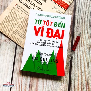 Sách - Từ Tốt Đến Vĩ Đại (Tái bản mới nhất)