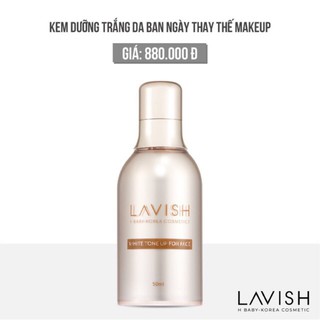 Kem Dưỡng Trắng Da Ban Ngày LAVISH White Tone Up For Face Thay Thế Makup Phiên Bản Nâng Cấp