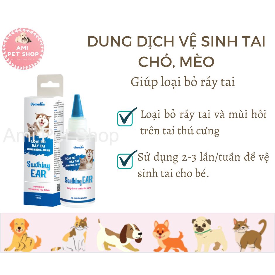 Dung dịch vệ sinh tai chó mèo Soothing Ear Vemedim giúp loại bỏ ráy tai và mùi hôi trên tai thú cưng, chai 100ml
