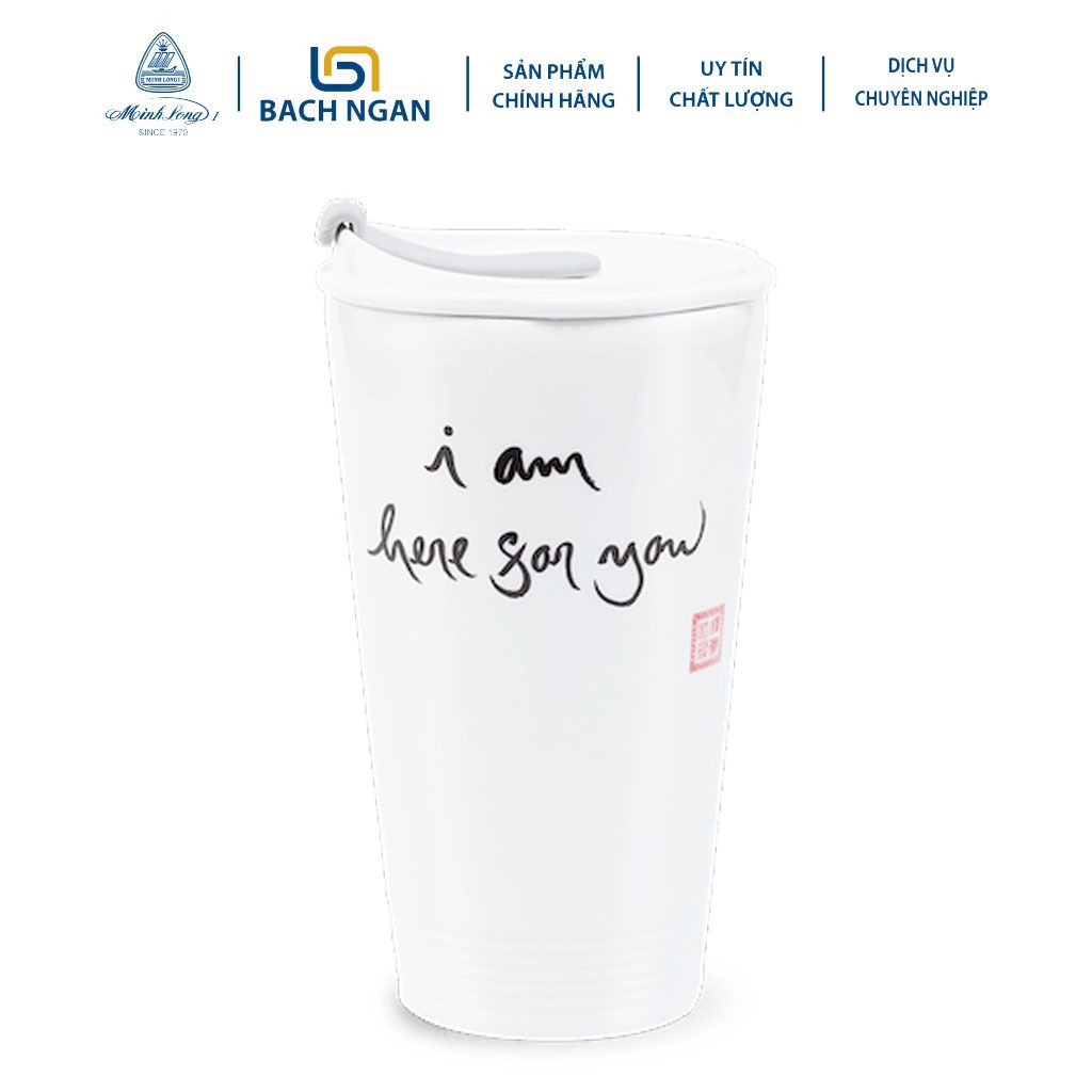 Ly sứ dưỡng sinh 0.48 L + nắp ống hút  - I am here for you - Gốm sứ cao cấp Minh Long I