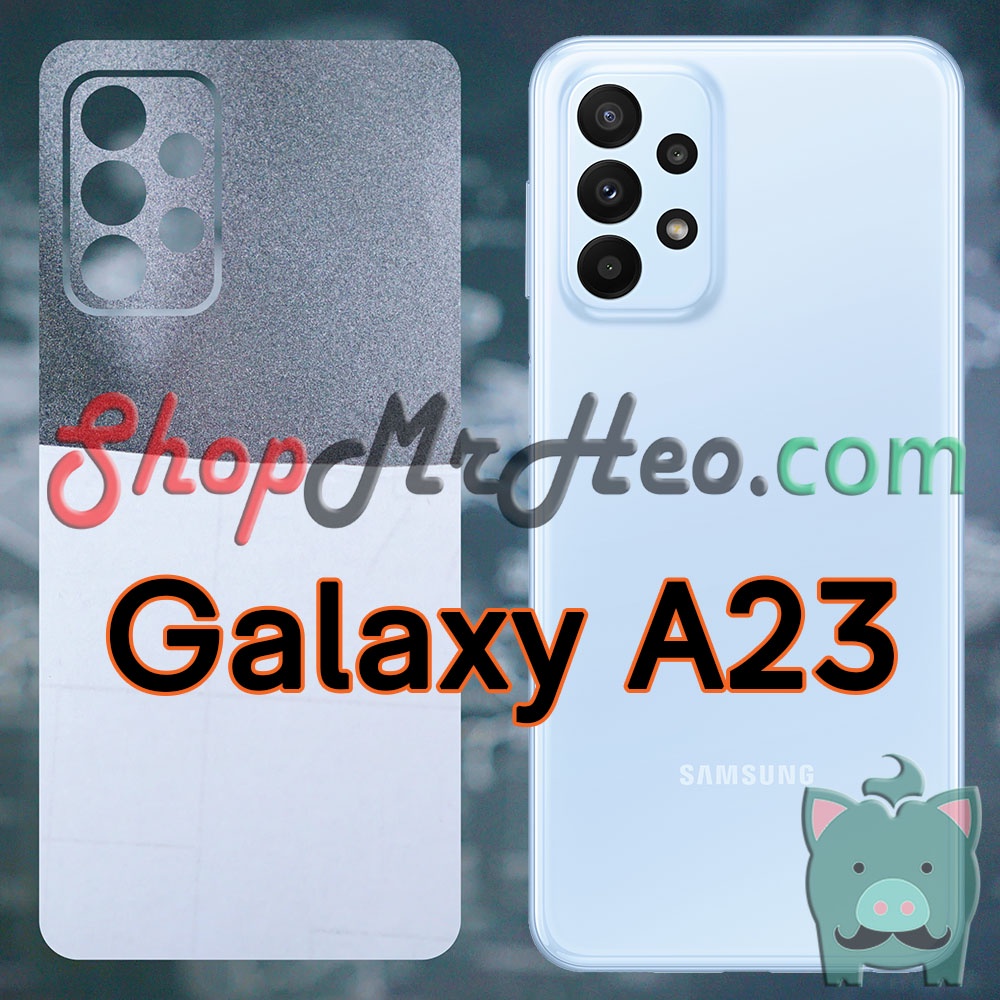 Skin Dán Mặt Sau Lưng Samsung Galaxy A23 4G / 5G