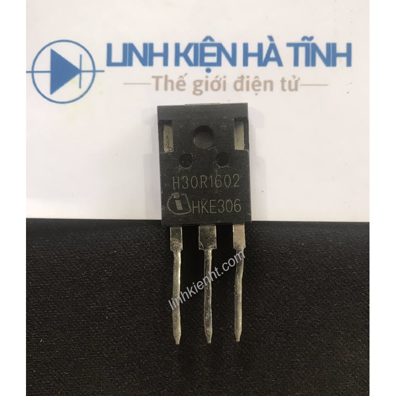 IGBT bếp từ H30R1602 30R1602 30A 1600V TO-247 tháo máy đã test