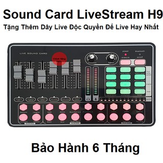 Mua Sound Card Karaoke Live Stream H9 - Sound Card Thu Âm Hát Live Cực Hay Bảo Hành 6 Tháng