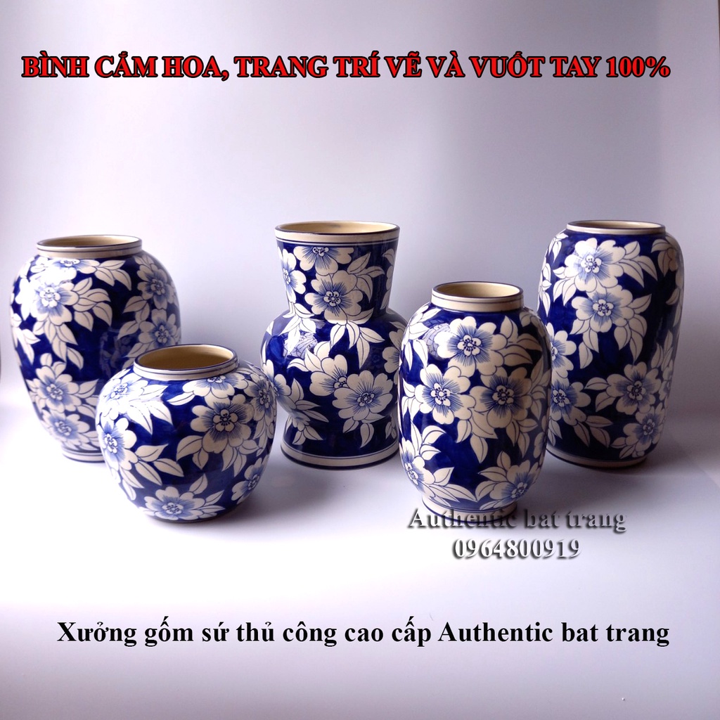 (HOT TREND) Bình cắm hoa, trang trí vẽ và vuốt tay thủ công 100% - Gốm sứ bát tràng chính hãng -  authentic bat trang