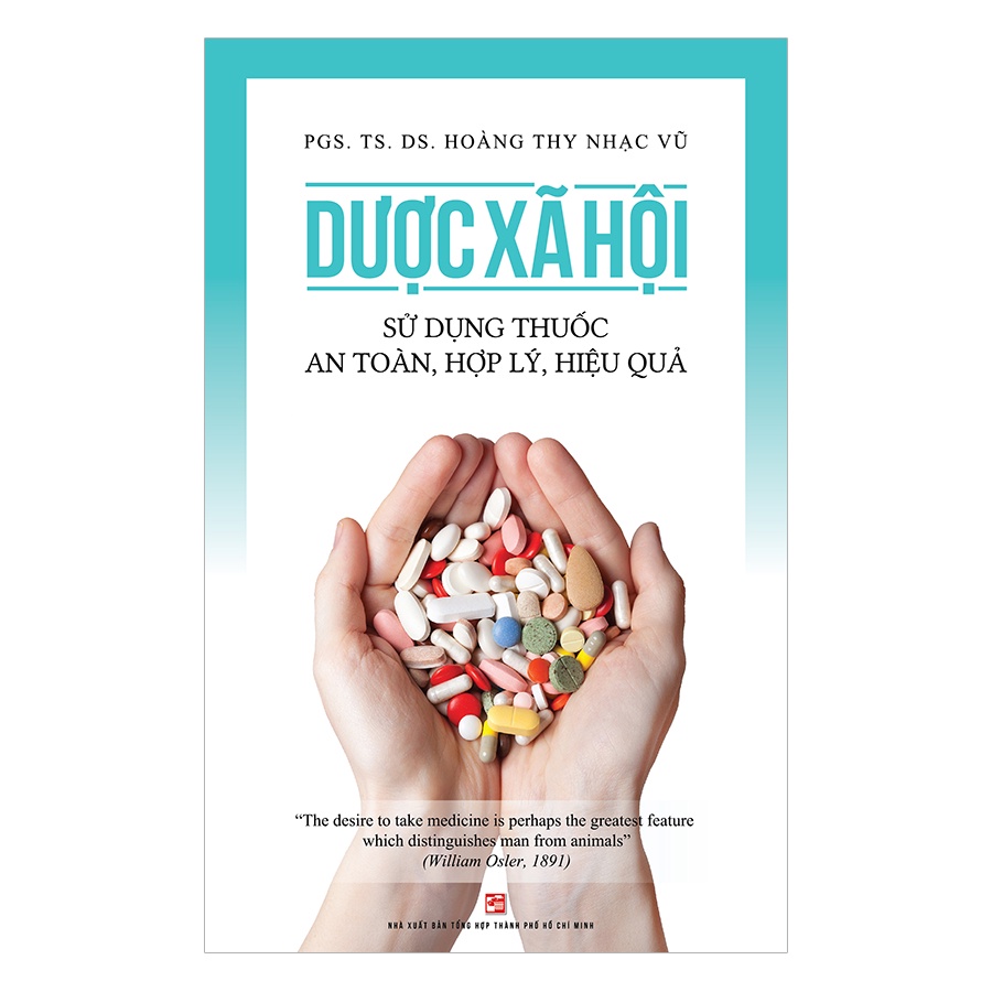 Sách Dược xã hội - Sử dụng thuốc an toàn, hợp lý, hiệu quả