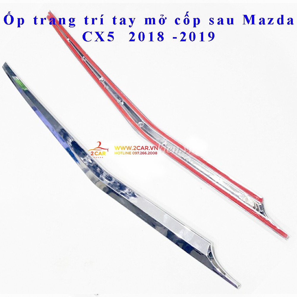 Ốp tay mở cốp sau Mazda CX5  2018 -2020 mạ crom cao cấp