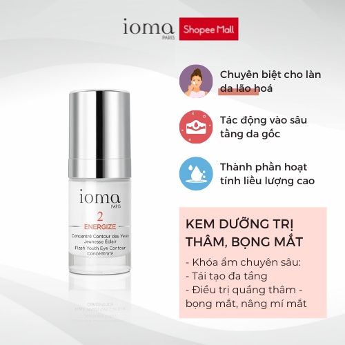 Kem dưỡng mắt giảm quầng thâm, bọng mắt, chùng mí mắt IOMA PARIS Flash Youth Eye Contour Concentrate 15ml